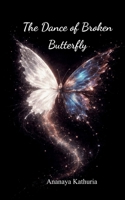 The Dance of Broken Butterfly 9375431002 Book Cover
