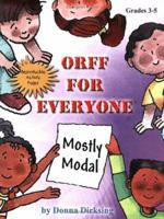 Orff for Everyone: Mostly Modal 0893282332 Book Cover