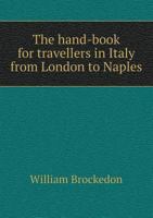 The Hand-Book for Travellers in Italy from London to Naples 1342340086 Book Cover