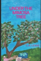 Under The Mimosa Tree B0FLK4DJ4Y Book Cover