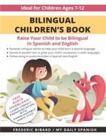 Bilingual Children’s Book: Raise your child to be bilingual in Spanish and English + Audio Download. Ideal for kids ages 7-12 null Book Cover
