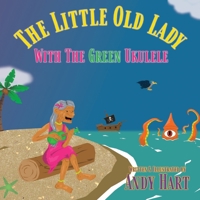 The Little Old Lady With The Green Ukulele 1087898587 Book Cover