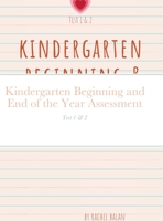 Kindergarten Beginning and End of the Year Assessment: Test 1 & 2 1300029986 Book Cover