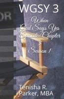 When God Says Yes Episode/Chapter 3 Season 1: WGSY 3 1791343961 Book Cover