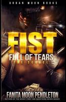 Fist Full of Tears: The Sequel 0692380272 Book Cover