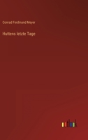 Huttens letzte Tage 3843082154 Book Cover