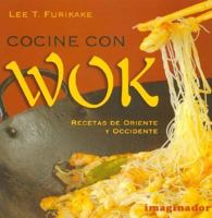Cocine con wok /  Wok Cooking : Recetas de oriente y occidente: Recetas de oriente y occidente (Spanish Edition) 950768459X Book Cover