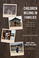 Children Belong in Families, Second Edition 1666763292 Book Cover
