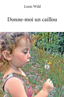 Donne-moi un caillou (French Edition) 2414066024 Book Cover