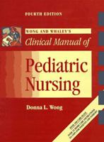 Wong & Whaley's Clinical Manual Pediatric Nursing + Pediatric Quick Reference, 5th Edition 0815194420 Book Cover
