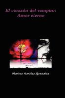 El Corazn del Vampiro: Amor Eterno 1445232413 Book Cover