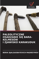 Paleolityczne Osadzanie SiĘ BarА-Kelmesów I Zjawisko Karakuduk 6208679702 Book Cover
