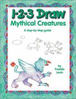 1-2-3 Draw Mythical Creatures: A Step-By-Step Guide (1-2-3 Draw) 093921749X Book Cover