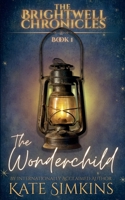 The Wonderchild (The Brightwell Chronicles) 1917842635 Book Cover