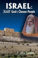 Israel, STILL God's Chosen People 1630732044 Book Cover