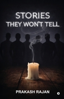 Stories They Won’t Tell B0GF8F6DKT Book Cover