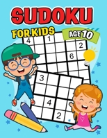 Sudoku for Kids age 10: Activity Puzzles From Easy to Hard B08T4H7LTL Book Cover