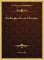 The Temple of Ezekiel's Prophecy 1169717713 Book Cover