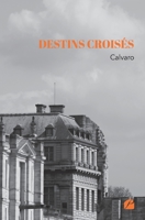 Destins croisés (French Edition) 2754755527 Book Cover