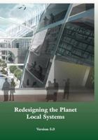 Redesigning the Planet: Local Systems: Reshaping the Constructs of Civilizations through the Use of Ecological Design & Other Conceptual & Practical Tools, such as Common Sense, Deep Ecology, Totemism 1499284071 Book Cover