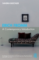 Erich Fromm: A Contemporary Introduction (Routledge Introductions to Contemporary Psychoanalysis) 1032613432 Book Cover