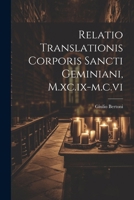 Relatio Translationis Corporis Sancti Geminiani, M.xc.ix-m.c.vi (Latin Edition) 1022610643 Book Cover