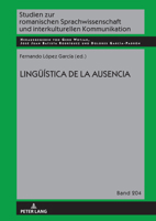 Lingüística de la ausencia (Studien zur romanischen Sprachwissenschaft und interkulturellen Kommunikation) (Spanish Edition) 3631897502 Book Cover
