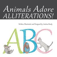 Animals Adore Alliterations 1796344079 Book Cover