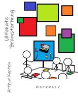 Ultimate Brainstorming Workbook: Workbook 1499228708 Book Cover