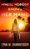 Where Nobody Knows Her Name B0GR8VL65T Book Cover