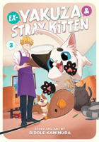 Ex-Yakuza and Stray Kitten Vol. 3 1685796230 Book Cover