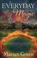 Everyday Magic: Bring the Power of Positive Magic Into Your Life 1913660036 Book Cover
