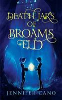 Death Jars of Broams Eld: (a Kids Fantasy Mystery Series) 1974317250 Book Cover