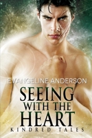 Seeing with the Heart (Kindred Tales) B084DKBW2F Book Cover