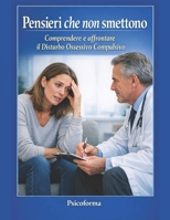 Pensieri che non smettono: comprendere e affrontare il Disturbo Ossessivo Compulsivo (Italian Edition) B0FQJZVLTZ Book Cover