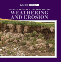 Weathering and Erosion (Scientific American Investigates Geology) 1725351153 Book Cover