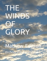 THE WINDS OF GLORY: Mathew Edition (Words of Jesus Christ) 1688900624 Book Cover
