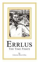 Errlus: The Time Pirate 1452077576 Book Cover