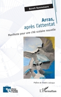 Arras, après l'attentat: Manifeste pour une cité scolaire nouvelle (Enfance Éducation Et Société) (French Edition) 2336474948 Book Cover