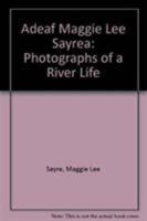 Deaf Maggie Lee Sayre: Photographs of a River Life 0878057994 Book Cover