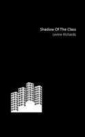 Shadow Of The Class B0CKGW27LP Book Cover