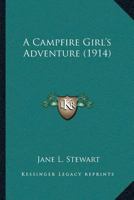 The Camp Fire Girls in the Mountains; or, Bessie King's Strange Adventure 1479415715 Book Cover