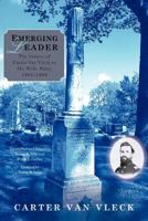 Emerging Leader: The Letters of Carter Van Vleck to His Wife, Patty, 1862-1864 1469739690 Book Cover