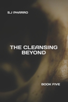 The Cleansing Beyond 1792060653 Book Cover