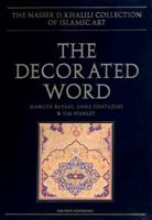 The Decorated Word: Qur'ans of the 17th to 19th Centuries; Part Two (Studies in the Khalili Collection) 1874780765 Book Cover