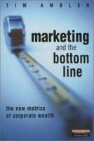 Marketing and the Bottom Line: The Marketing Metrics to Pump Up Cash Flow 0273661949 Book Cover