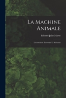 La Machine Animale: Locomotion Terrestre Et Sérienne 1015798012 Book Cover