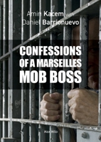 Confessions of a Marseilles Mob Boss 2315013038 Book Cover