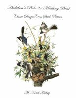 Audubon's Plate 21 Mocking Bird: Classic Designs Cross Stitch Pattern 1640042180 Book Cover