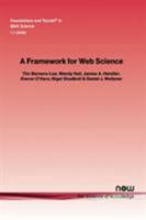 A Framework for Web Science (Foundations and Trends(R) in Web Science) 1933019336 Book Cover